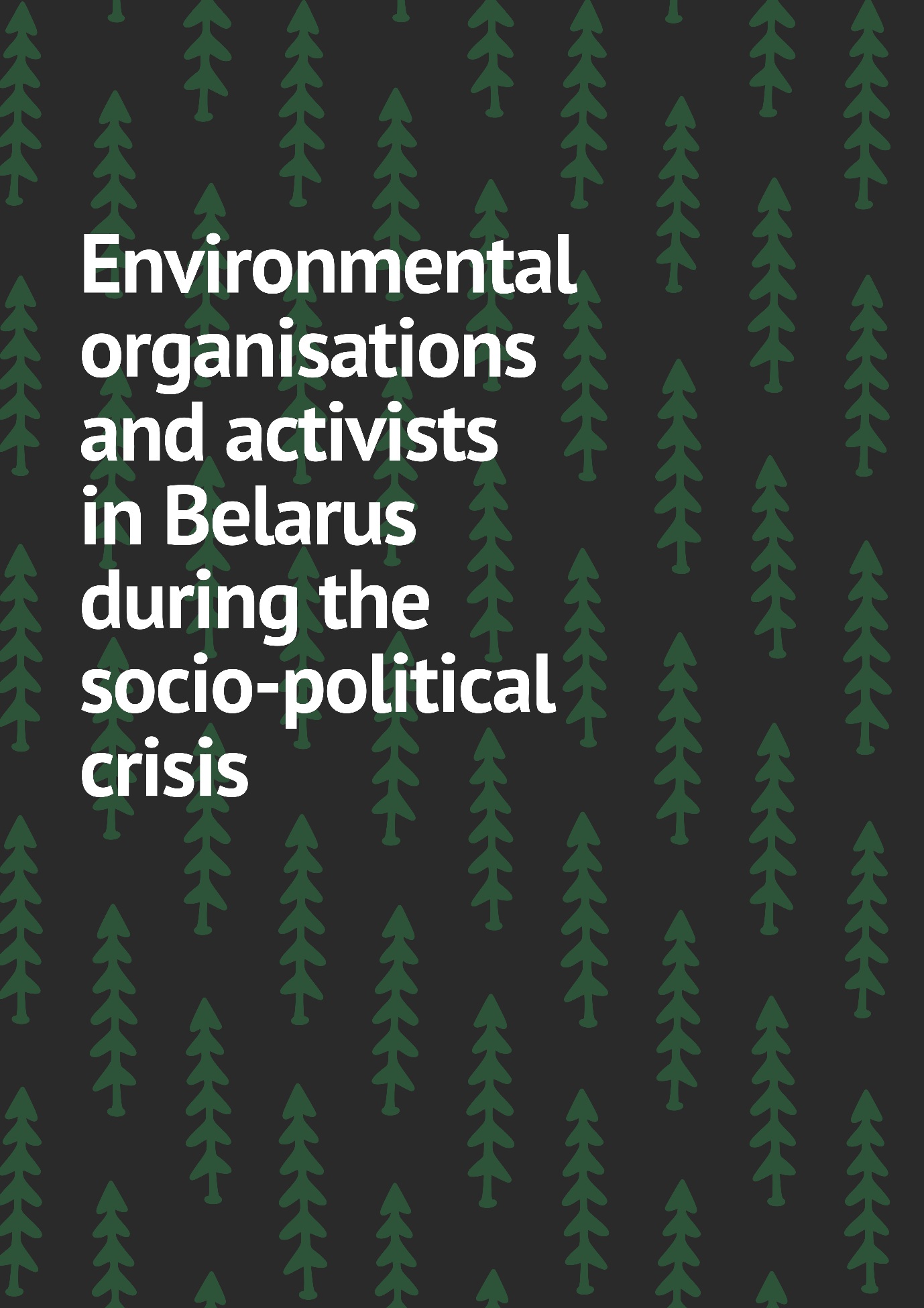 Environmental organisations and activists in Belarus during the socio-political crisis